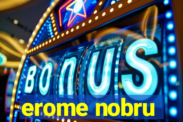 erome nobru